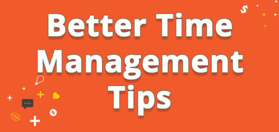 Better Time Management Tips