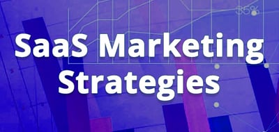 SaaS Marketing Strategies