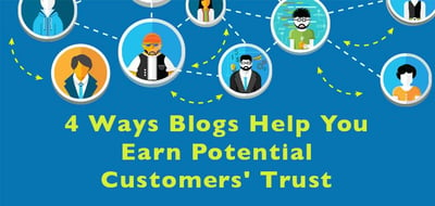 4_Ways_Blogs_Help_You_Earn_Potential_Customers_Trust.jpg