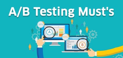 A/B Testing Must Haves