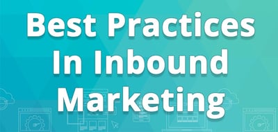 Best Practices In Inbound Marketing