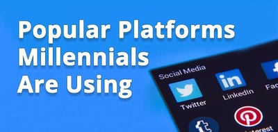 platforms millennials are using