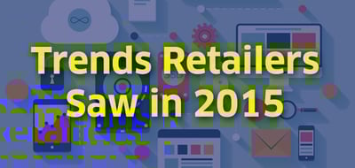Trends_Retailers_Saw_in_2015.jpg