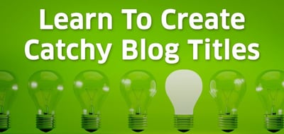 Create Catchy Blog Titles