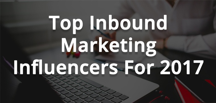 Top Inbound Marketing Influencers For 2017.jpg