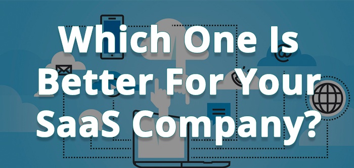Which One Is Better For Your SaaS Company_.jpg